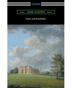 Sense and Sensibility (with and Introduction by Reginald Brimley Johnson) - Jane Austen
