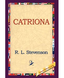 Catriona - Robert Louis Stevenson, R. L. Stevenson