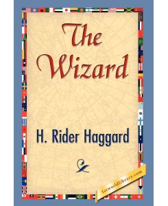 The Wizard - H. Rider Haggard