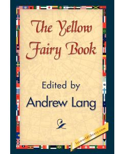 The Yellow Fairy Book - Andrew Lang, Andrew Lang