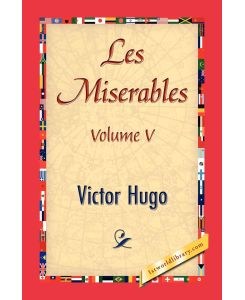 Les Miserables, Volume V - Victor Hugo