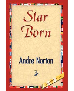 Star Born - Andre Norton, Andre Norton