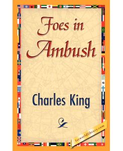 Foes in Ambush - King Charles King, Charles King
