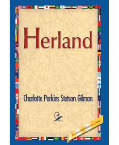 Herland - Charlotte Perkins Stetson Gilman