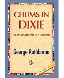 Chums in Dixie - George Rathborne