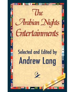 The Arabian Nights Entertainments - Andrew Lang, Andrew Lang