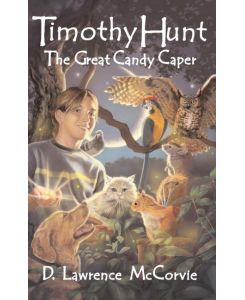 Timothy Hunt The Great Candy Caper - D. Lawrence McCorvie