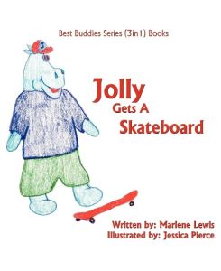Jolly Gets A Skateboard Best Buddies Series (3in1) Books-Safety Edition - Marlene Lewis