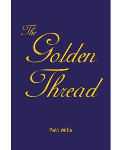 The Golden Thread - Patt Mills