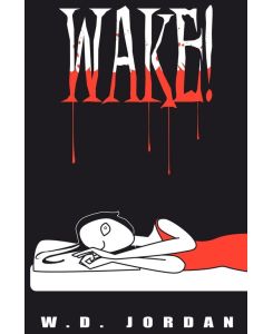 Wake! - W. D. Jordan