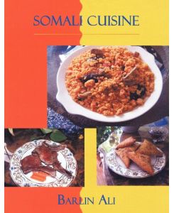 Somali Cuisine - Barlin Ali