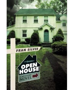 Open House A Mystery Novel - Silver Fran Silver