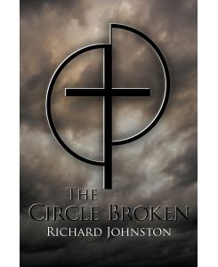 The Circle Broken - Johnston Richard Johnston