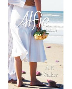 Alfie in a Bubble - Walker A. P. Walker