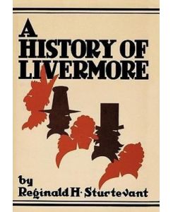 A History of Livermore Maine - H. Sturtevant Reginald H. Sturtevant, Reginald H. Sturtevant