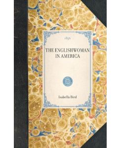 Englishwoman in America - Isabella Lucy Bird