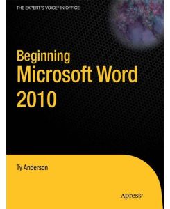 Beginning Microsoft Word 2010 - Guy Hart-Davis, Ty Anderson