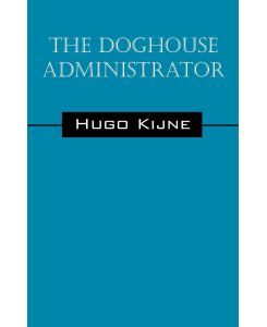 The Doghouse Administrator - Hugo Kijne