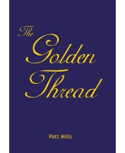 The Golden Thread - Patt Mills