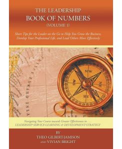 The Leadership Book of Numbers (V. 1) Short Stories and Tips for the Leader on the Go - Theo Gilbert-Jamison, Vivian Bright