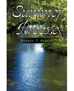 Summer Breeze - Andre T. Parent