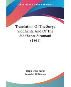 Translation Of The Surya Siddhanta And Of The Siddhanta Siromani (1861)