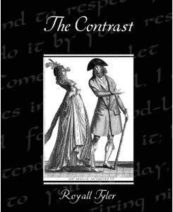 The Contrast - Royall Tyler, Tyler Royall