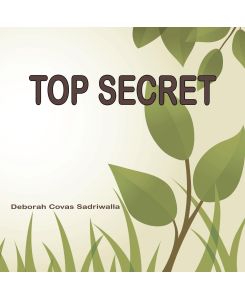 Top Secret - Deborah Covas Sadriwalla