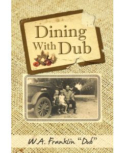 Dining with Dub - Franklin W. a. 