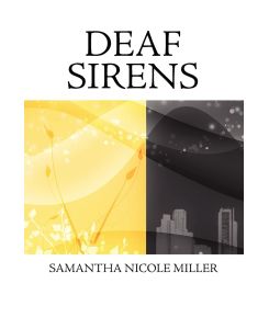 Deaf Sirens - Samantha Nicole Miller