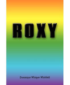 Roxy - Dominique Whisper Whitfield