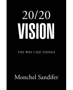 20/ 20 Vision - Monchel Sandifer