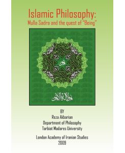 Islamic Philosophy Mulla Sadra and the Quest of Being - Reza Akbarian