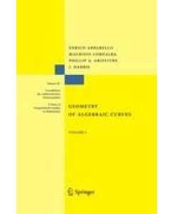 Geometry of Algebraic Curves Volume I - Enrico Arbarello, Joseph Daniel Harris, Phillip Griffiths, Maurizio Cornalba
