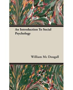 An Introduction To Social Psychology - William Mc Dougall