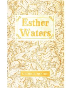 Esther Waters - George Moore