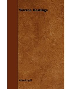 Warren Hastings - Alfred Lyall