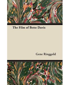 The Film of Bette Davis - Gene Ringgold