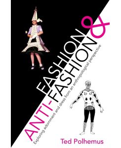 Fashion & Anti-Fashion - Ted Polhemus