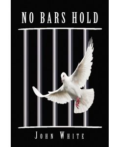 No Bars Hold - John White