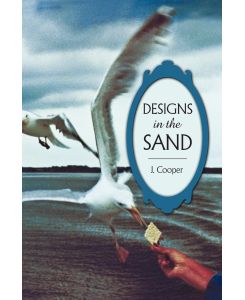 Designs in the Sand - Cooper J. Cooper