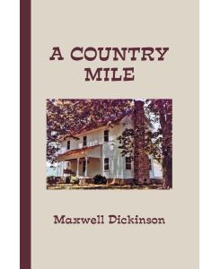 A Country Mile - Dickinson Maxwell Dickinson