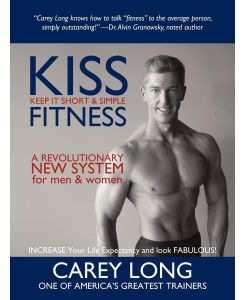 KISS FITNESS Keep It Short & Simple - Carey Long