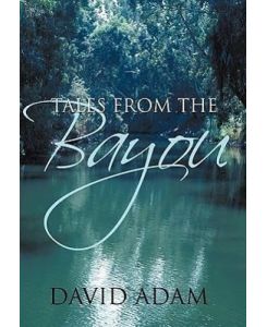 Tales From The Bayou - David Adam