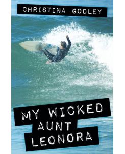 My Wicked Aunt Leonora - Christina Godley