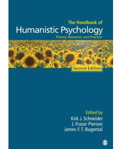 The Handbook of Humanistic Psychology Theory, Research, and Practice - Kirk J. Schneider, J. Fraser Pierson, James F. T. Bugental