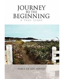 Journey to the Beginning - Almia De Los Santos
