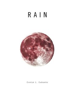 Rain - L. Eubanks Evelyn L. Eubanks, Evelyn L. Eubanks