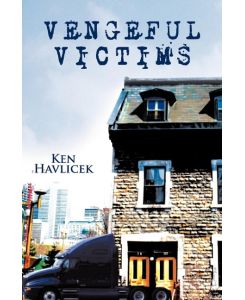 Vengeful Victims - Ken Havlicek