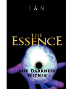 The Essence The Darkness Within - Ian